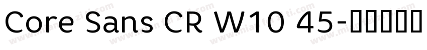 Core Sans CR W10 45字体转换